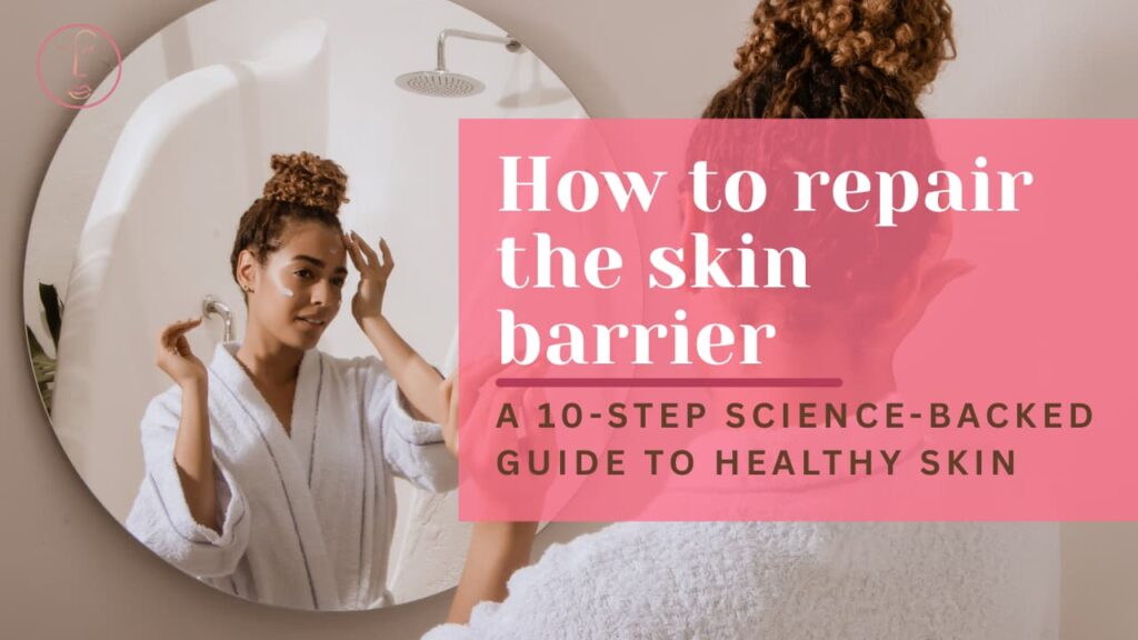 how to repair skin barrier blog post featured image