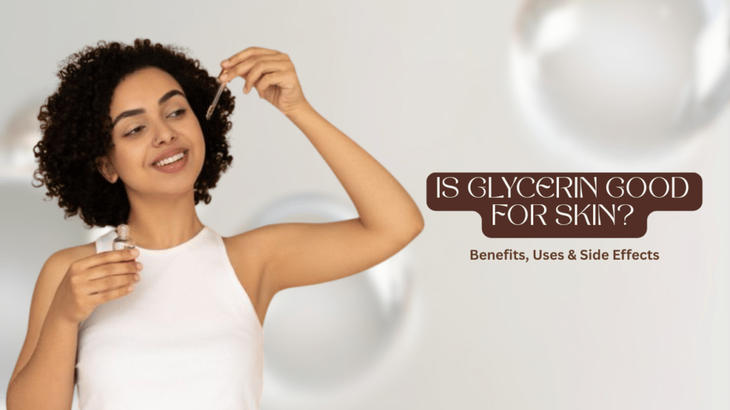 featured image of blog post, is glycerin good for skin
